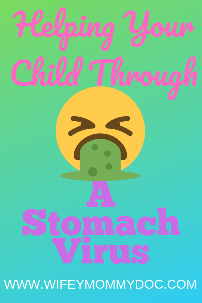 Helping Your Child Through a Stomach Virus ⋆ Wifey Mommy Doc