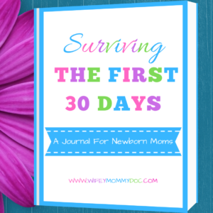 Surviving the First 30 Days - Newborn Journal