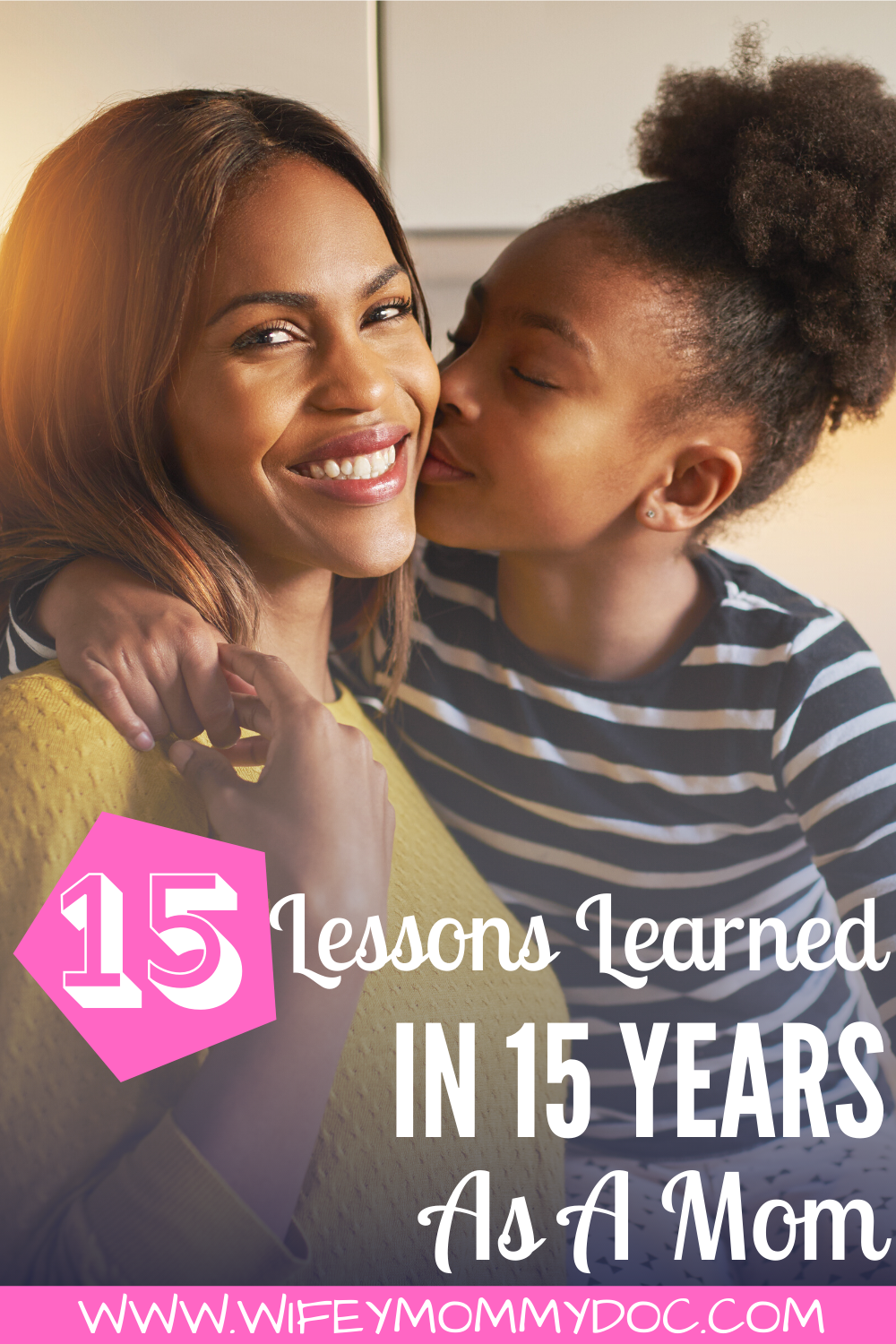 15 Lessons Learned In 15 Years As A Mom ⋆ Wifey Mommy Doc