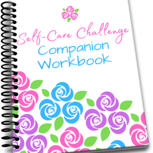Self-Care Challenge Companion Workbook
